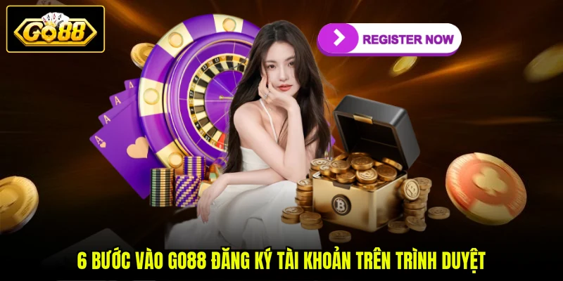 GO88 Đăng Ký 2 6 bước vào GO88 đăng ký tài khoản trên trình duyệt