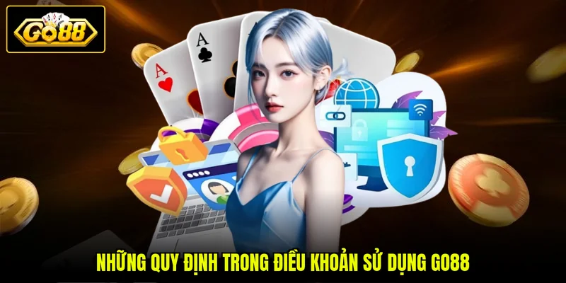 Điều Khoản Sử Dụng Go88 1 Những quy định trong điều khoản sử dụng GO88